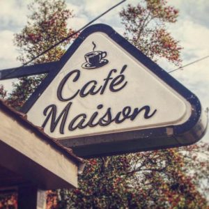 Cafe Maison in Acadia